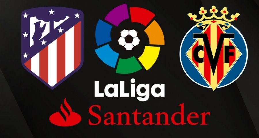 Sledujte predzápasovú analýzu 3 kola Primera Division a zápasu Atletico Madrid - Villarreal