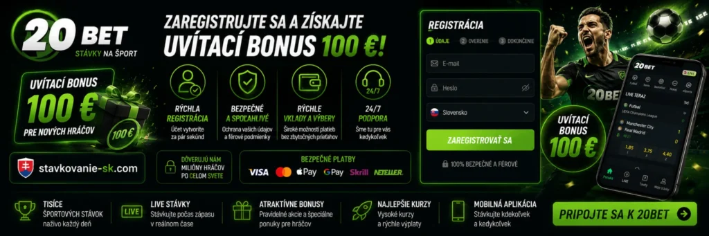 20Bet registrácia a uvítací bonus 100 € – banner s rýchlym vytvorením účtu, bezpečnými platbami, podporou 24/7 a mobilným športovým stávkovaním.