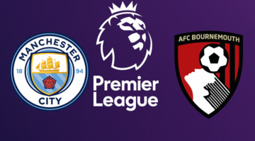 Preview Premier League Manchester City - Borunemouth