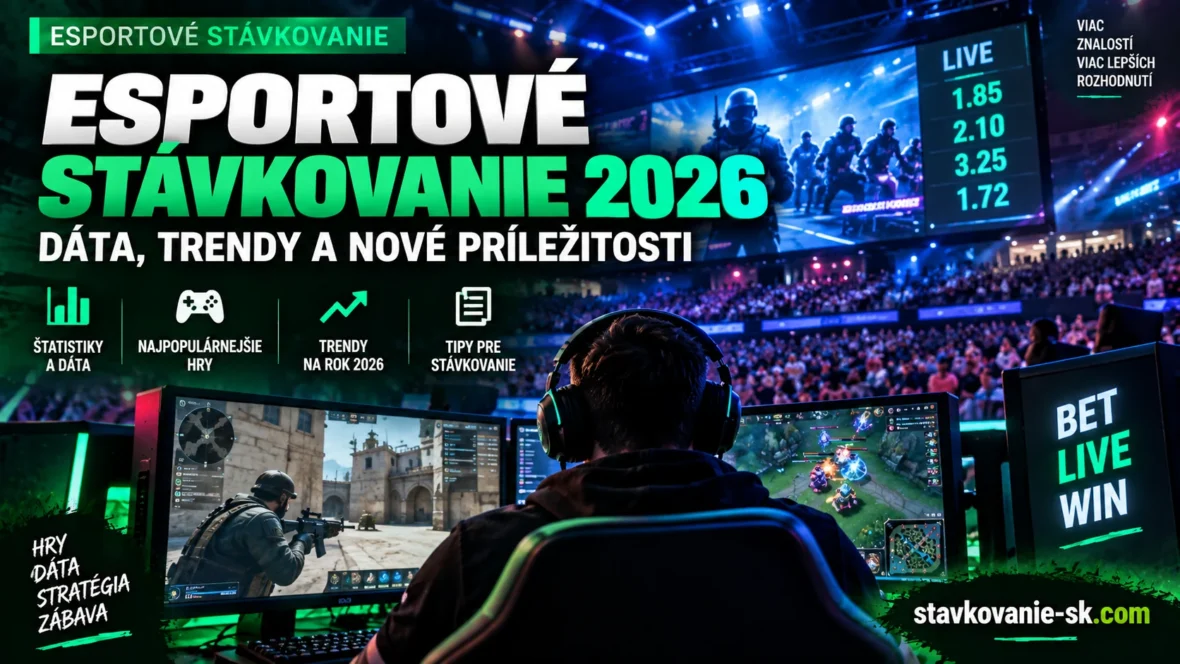 Esportové stávkovanie 2026 – dáta, trendy, najpopulárnejšie hry a live stávky